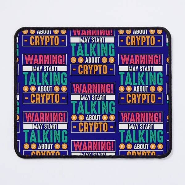 Item preview, Warning May Start Talking About Crypto designed and sold by WoodburyLake.