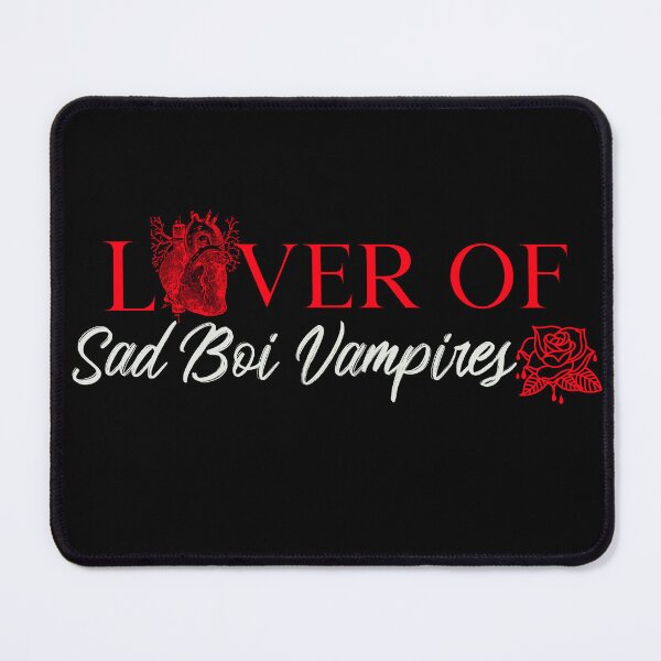 Item preview, Lover of Sad Boi Vampires designed and sold by FateAndStardust.