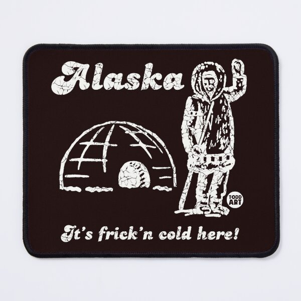 Item preview, ALASKA COLD HERE  designed and sold by TODD GOLDMAN.