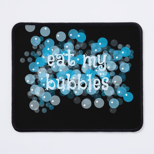 Item preview, EAT MY BUBBLES designed and sold by light-artist.