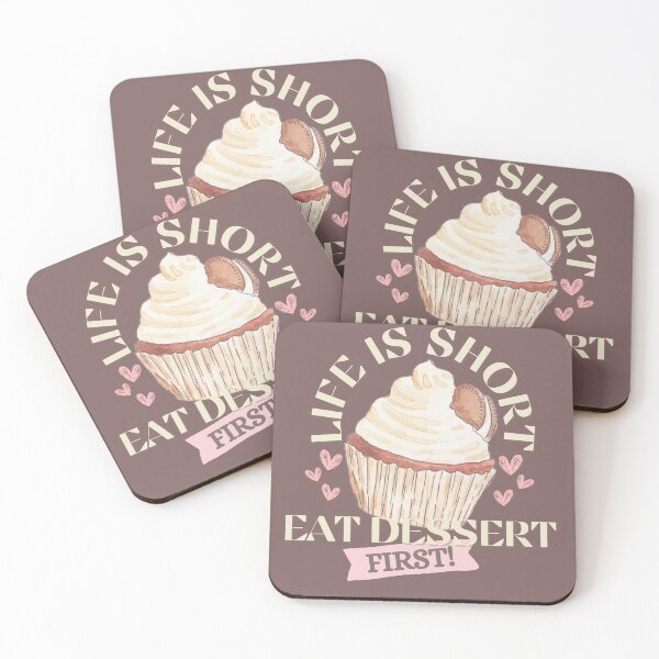 Item preview, Dessert Quotes, "Life is short, Eat Dessert First"  designed and sold by Mariana Piana.