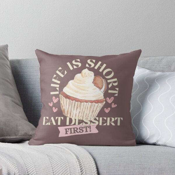 Item preview, Dessert Quotes, "Life is short, Eat Dessert First"  designed and sold by Mariana Piana.