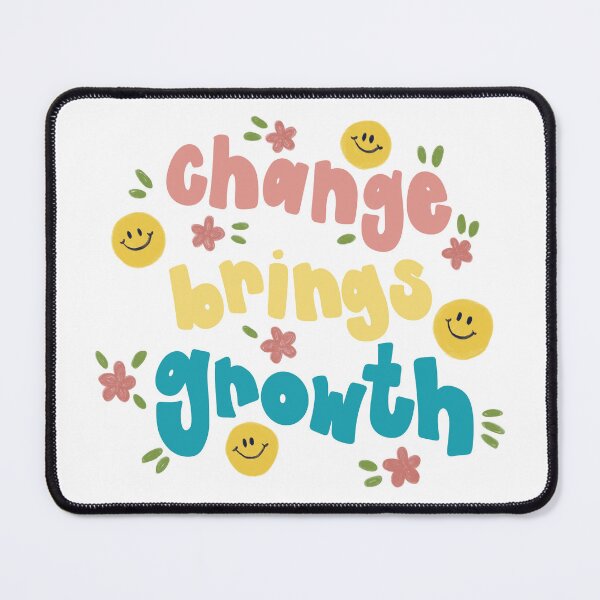 Item preview, Change Brings Growth Smiley Faces designed and sold by GraceMakes03.