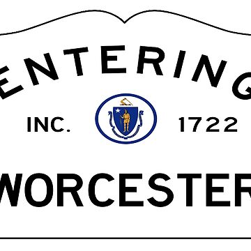 Artwork thumbnail, Entering Worcester Road Sign - Worcester, Massachusetts by SouthShorePics