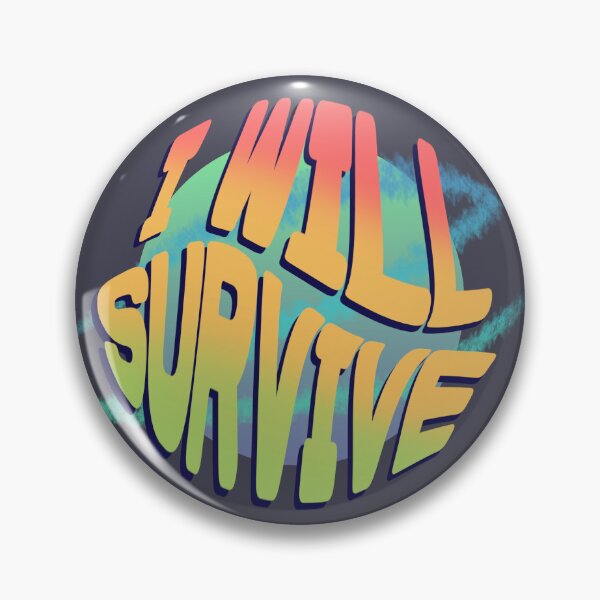 Item preview, I Will Survive designed and sold by Twig-and-Toad.