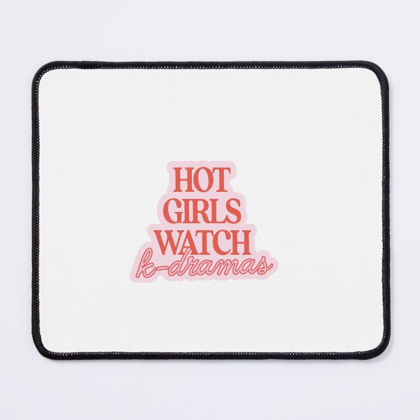 Item preview, hot girls watch k-dramas quote designed and sold by stylesnspire.
