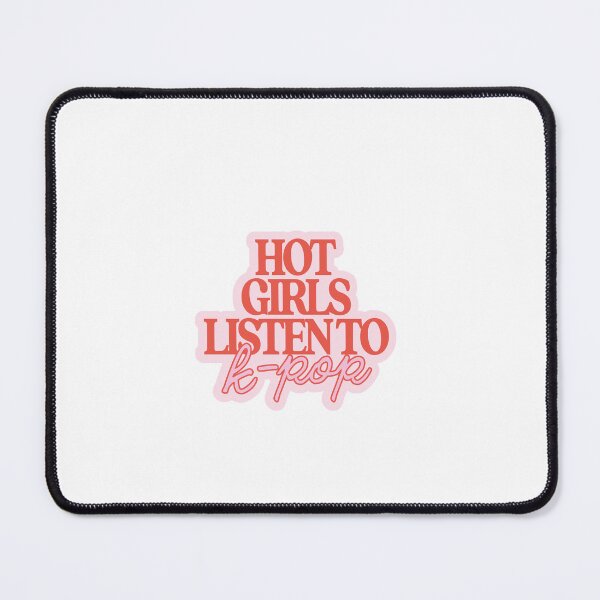 Item preview, Hot girls listen to k-pop quote designed and sold by stylesnspire.