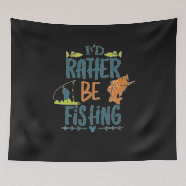 Item preview, I'd rather be fishing designed and sold by TroysDesigns.
