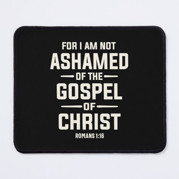 Item preview, Not Ashamed Of The Gospel - Romans 1:16 Christian Quote designed and sold by cidolopez.