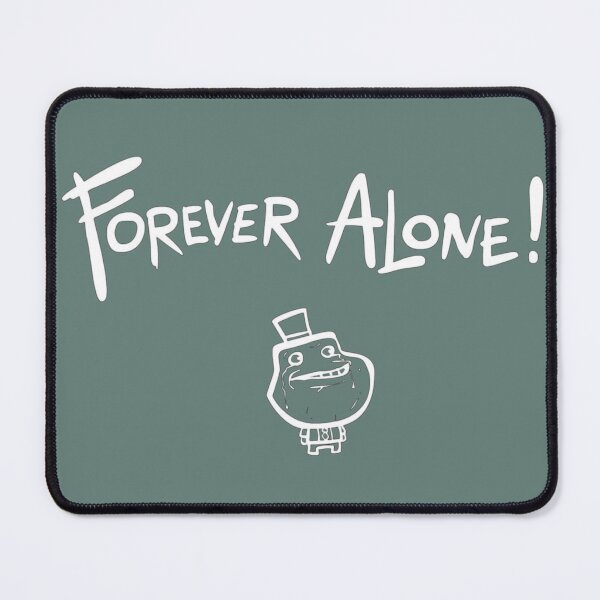 Item preview, Forever Alone designed and sold by irPrint.