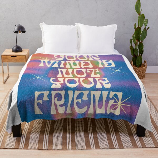 Item preview, Your Mind Is Not Your Friend designed and sold by naznayeem.