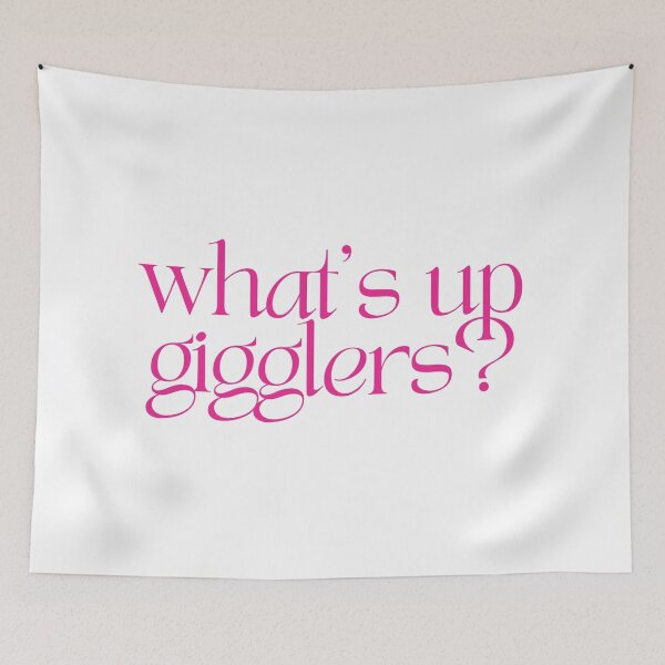 Item preview, What’s Up Gigglers? Giggly Squad designed and sold by rpgraphics.