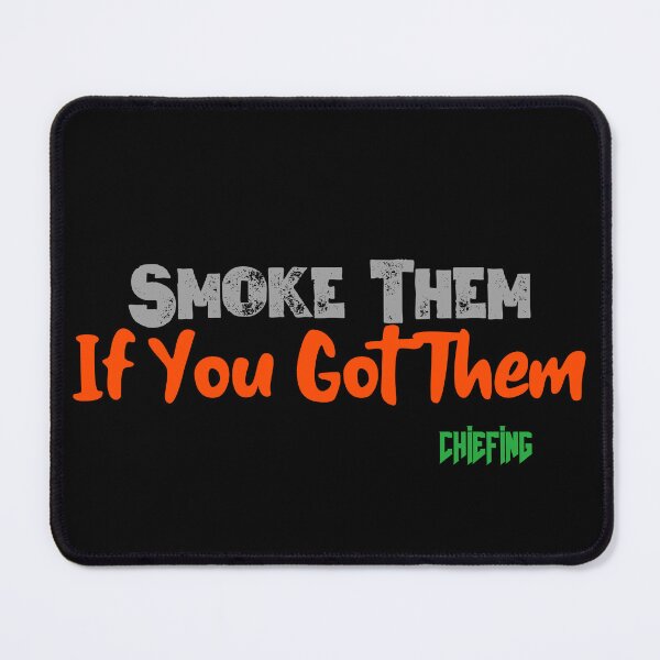 Item preview, Smoke Them If You Got Them designed and sold by CornerStone57.