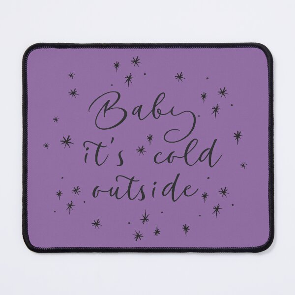 Item preview, Baby it’s cold outside designed and sold by LoveAlwaysCo.