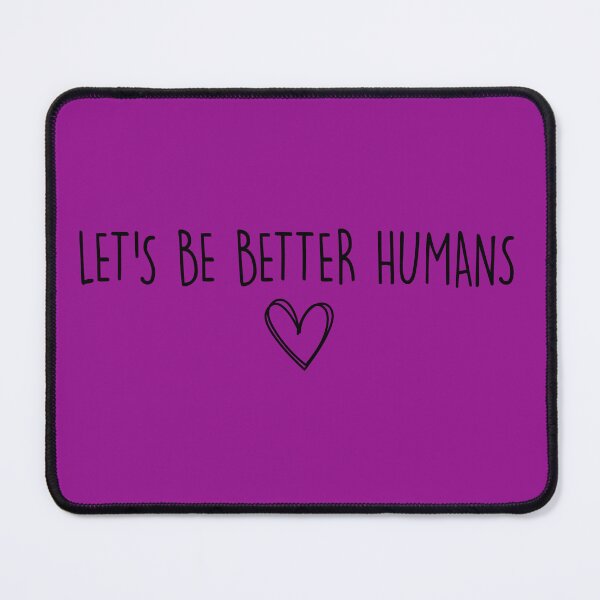 Item preview, Let's be better humans, be kind, be nice designed and sold by Flocking-fab.