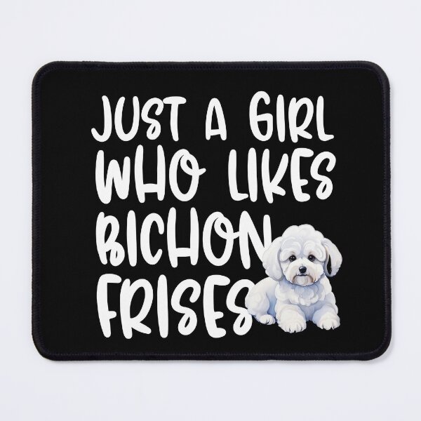 Item preview, Just A Girl Who Likes Bichon Frises designed and sold by TheAnimalZ00.