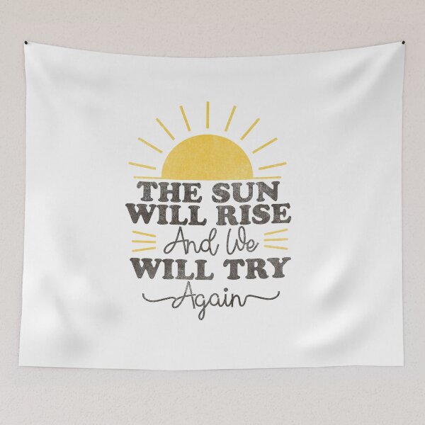 Item preview, The Sun Will Rise And We Will Try Again designed and sold by hautehub.