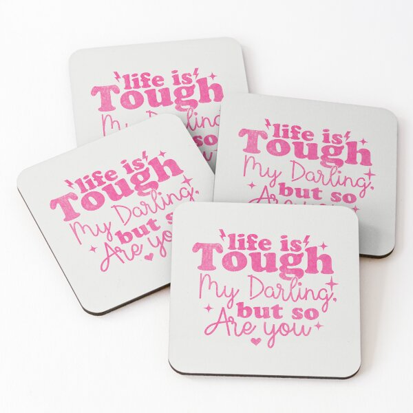 Item preview, life is tough my darling, but so are you designed and sold by hautehub.