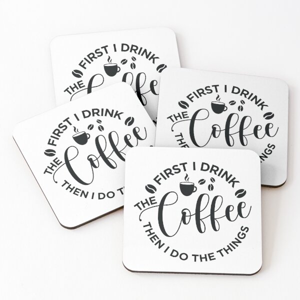 Item preview, First I Drink the Coffee Then I do the Things designed and sold by Flocking-fab.