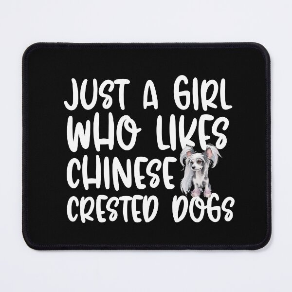 Item preview, Just A Girl Who Likes Chinese Crested Dogs designed and sold by TheAnimalZ00.