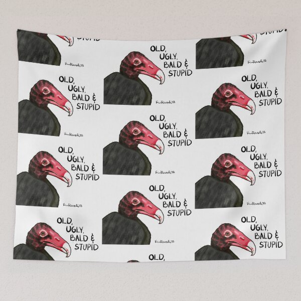 Item preview, Old, Ugly, Bald and Stupid designed and sold by Kim Rausch.
