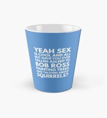BOB ROSS AND SQUIRRELS Tall Mug