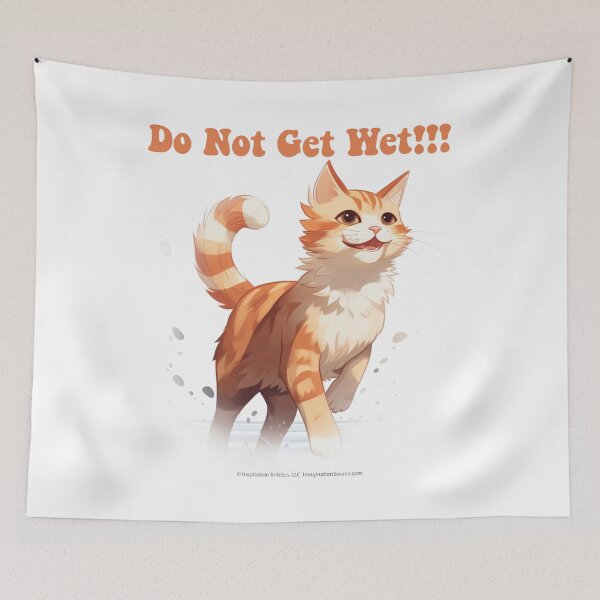 Item preview, Do Not Get Wet!!! designed and sold by The Imagination Source™.