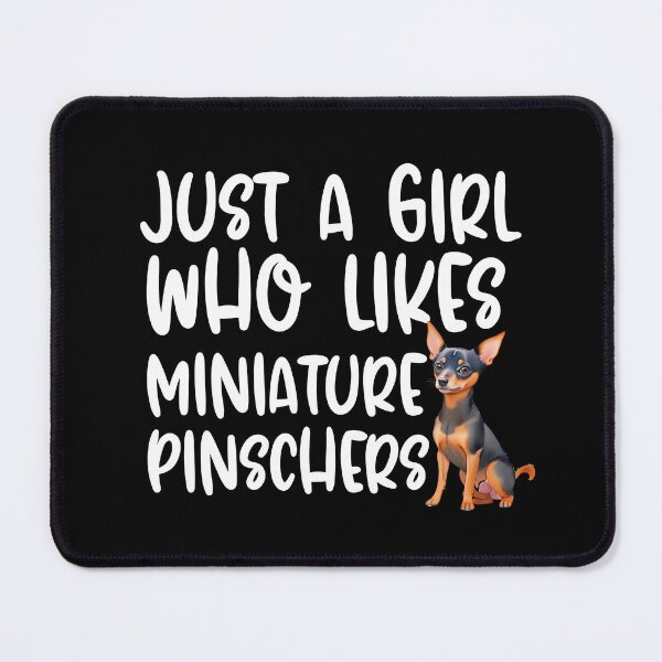 Item preview, Just A Girl Who Likes Miniature Pinschers designed and sold by TheAnimalZ00.