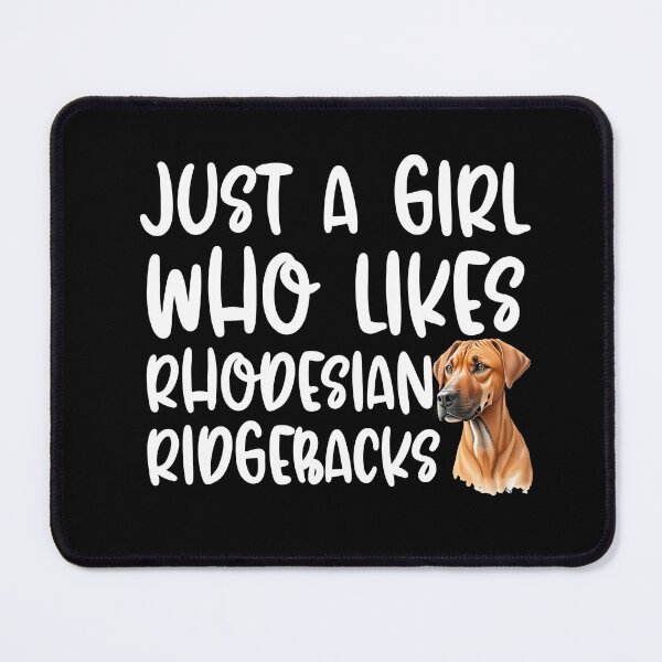 Item preview, Just A Girl Who Likes Rhodesian Ridgebacks designed and sold by TheAnimalZ00.