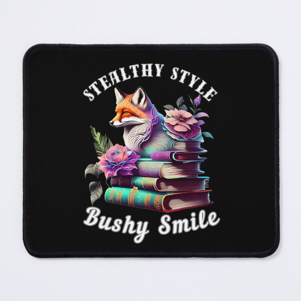 Item preview, Stealthy Style, Bushy Smile. fox quote designed and sold by FoxVibes.
