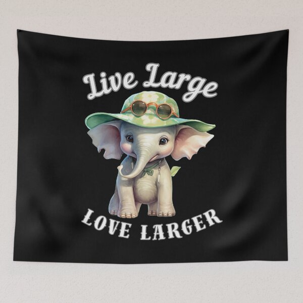 Item preview, Live Large, Love Larger designed and sold by ElephantVibes.
