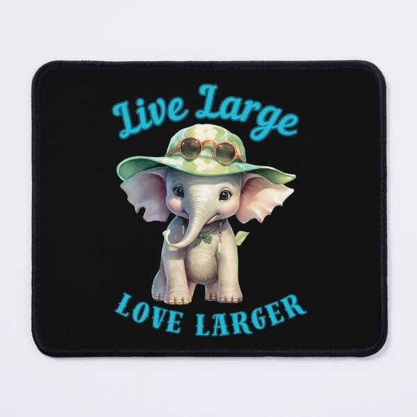 Item preview, Live Large, Love Larger. funny elephant designed and sold by ElephantVibes.