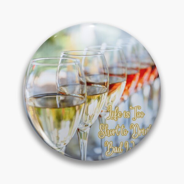 Item preview, Life is Too Short to Drink Bad Wine. designed and sold by TidyKitchenInc.