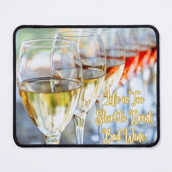 Item preview, Life is Too Short to Drink Bad Wine. designed and sold by TidyKitchenInc.