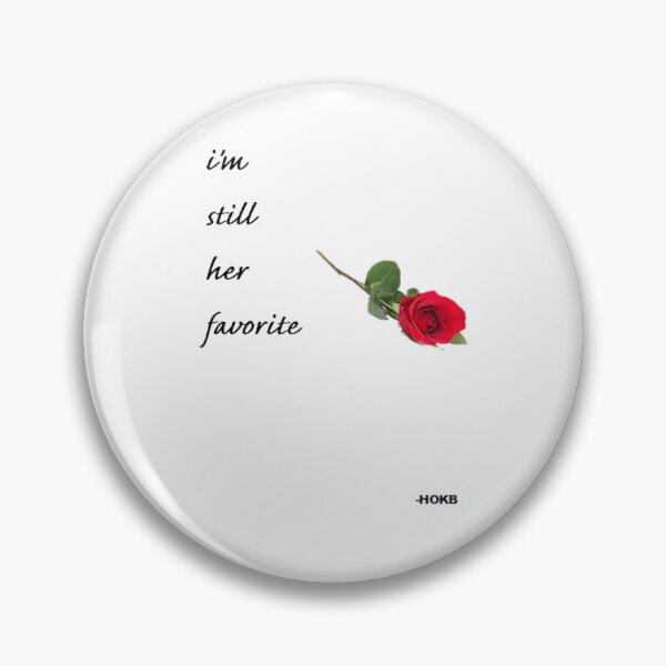 Item preview, I'm still her favorite designed and sold by bxbrix.