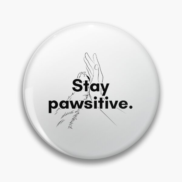 Item preview, Pawsitivity designed and sold by TrendIt-.