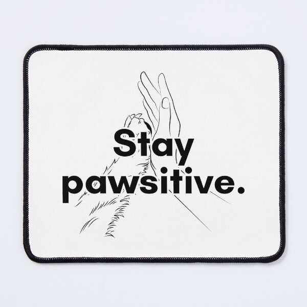 Item preview, Pawsitivity designed and sold by TrendIt-.