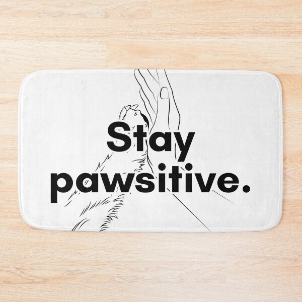 Item preview, Pawsitivity designed and sold by TrendIt-.