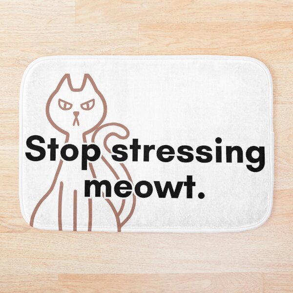 Item preview, Stop Stressing Meowt designed and sold by TrendIt-.