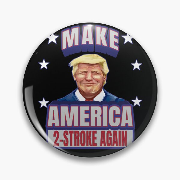 Item preview, Trump Make America Two Stroke Again designed and sold by starider.