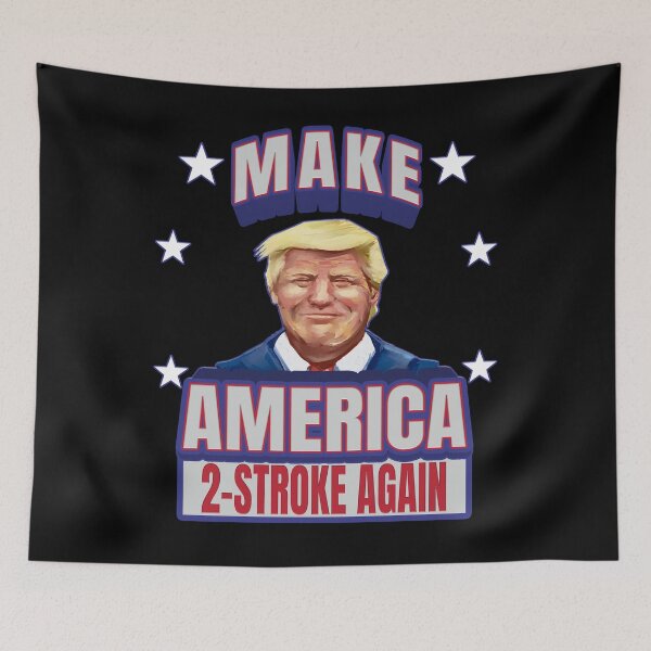 Item preview, Trump Make America Two Stroke Again designed and sold by starider.