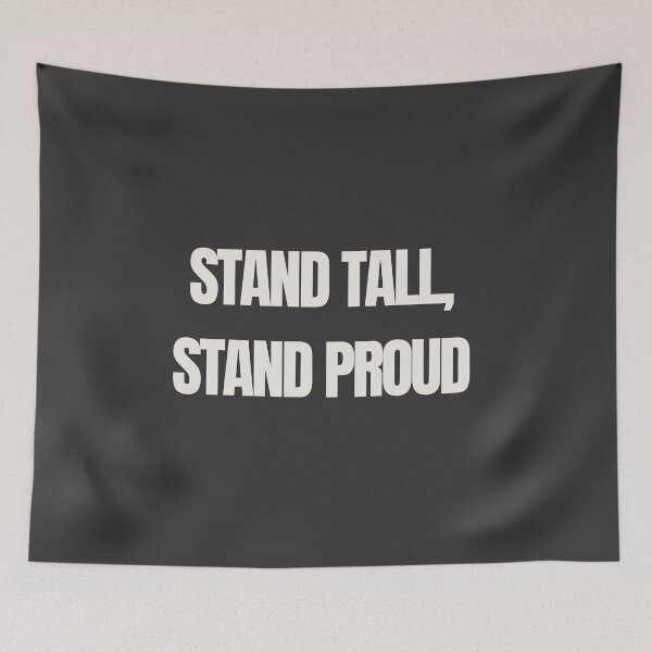 Item preview, Stand Tall, Stand Proud - Inspirational Motivational quote designed and sold by EXproRIMENT.
