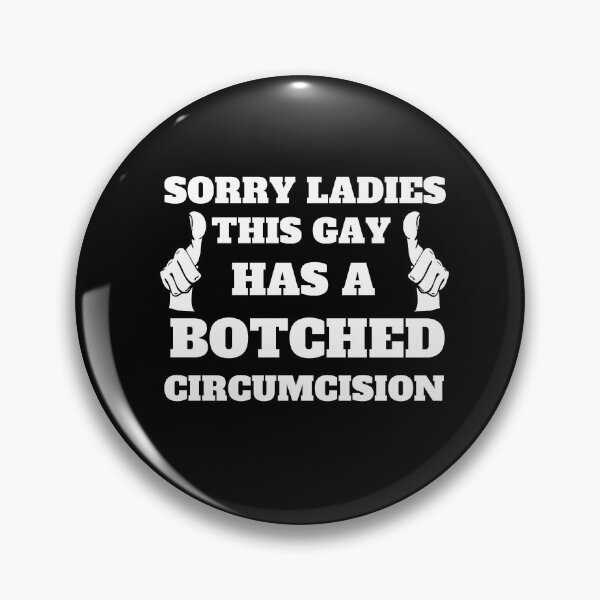 Item preview, Sorry Ladies This Guy Has A Botched Circumcision  designed and sold by Creativedsigna.