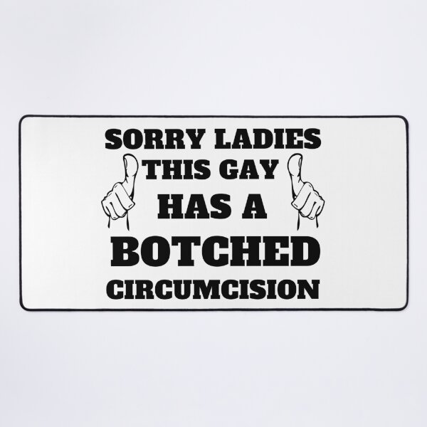 Item preview, Ladies This Guy Has A Botched Circumcision ,Sorry Ladies This Guy Has A Botched Circumcision, Funny Shirt, Sarcastic Shirt, Offensive Shirt, Meme Shirt, Weird Shirt designed and sold by Creativedsigna.