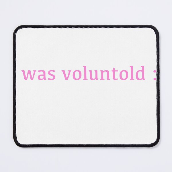 Item preview, voluntold pink designed and sold by fruchmon.