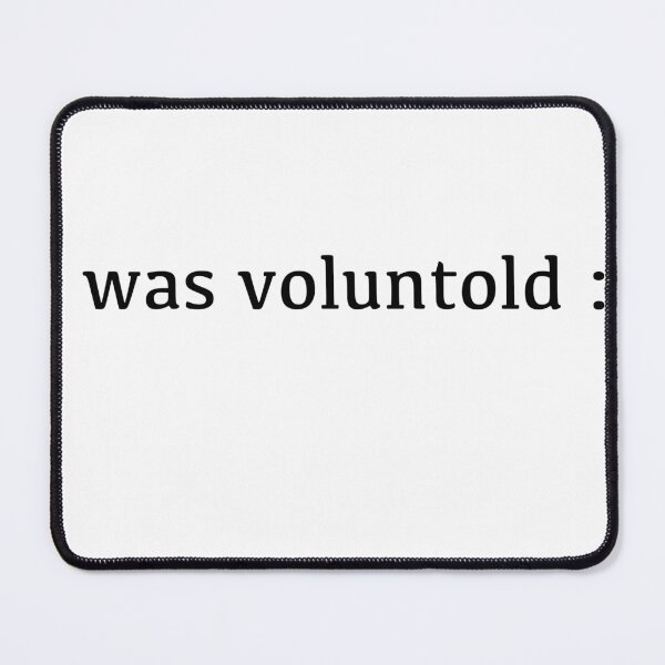 Item preview, voluntold black designed and sold by fruchmon.