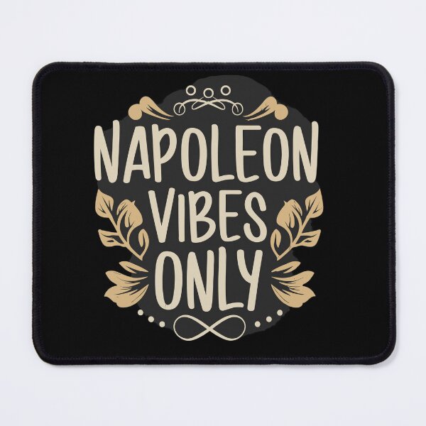 Item preview, Napoleon vibes only designed and sold by Dilwish5.