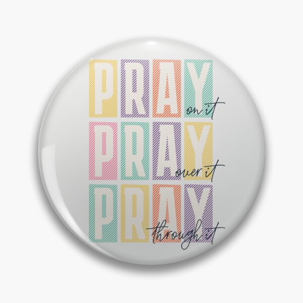 Item preview, Pray on it Pray over it Pray through it Trendy Christian designed and sold by WeBearFruit.