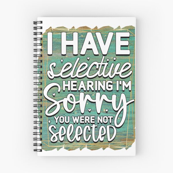 Item preview,  i have selective hearing i'm sorry you were not selected designed and sold by Mustaph-Shop.