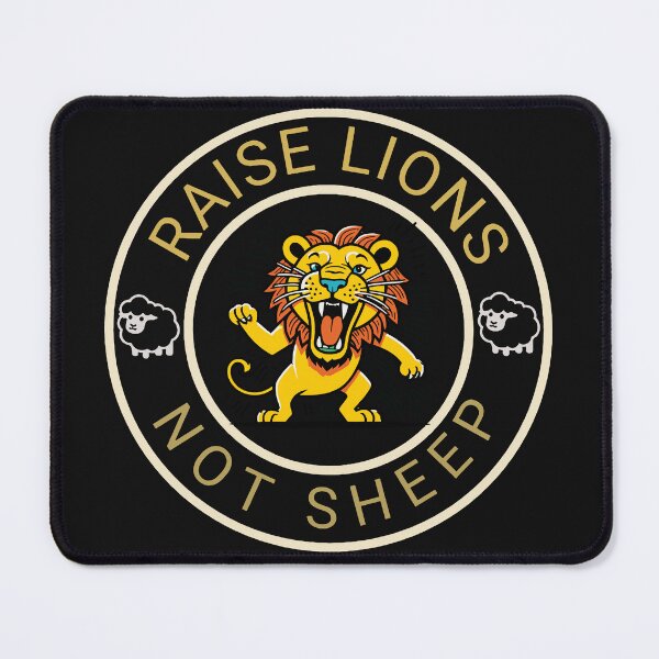 Item preview, Raise Lions Not Sheep designed and sold by MindFrank.